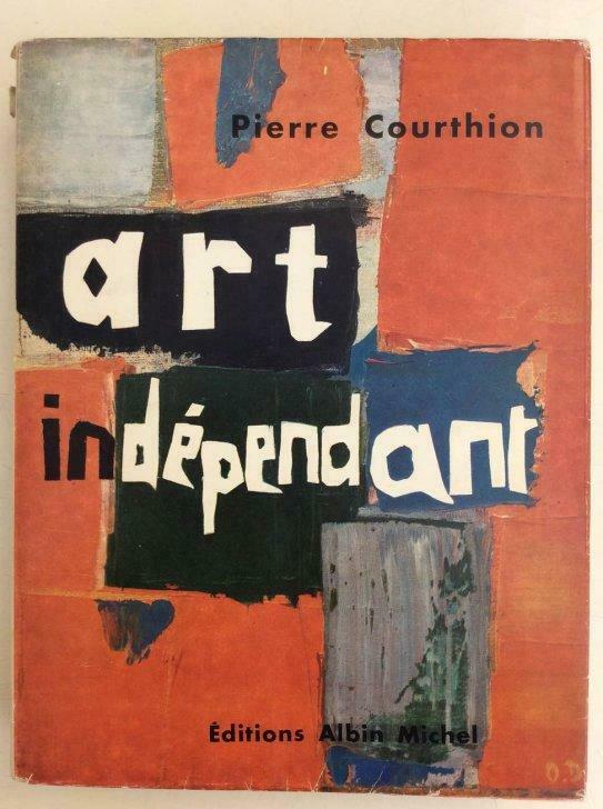 Pierre Courthion - Art Indépendant (Editions Albin Michel), Enlèvement ou Envoi, Utilisé