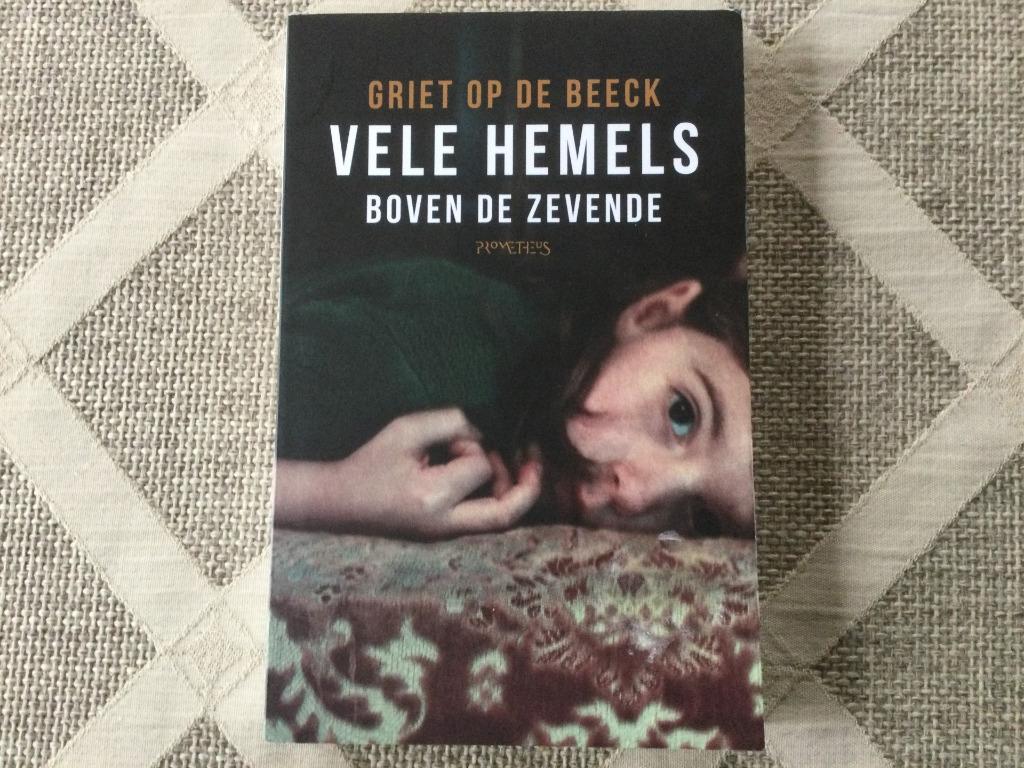 Vele hemels boven de zevende, België, Griet Op de Beeck, Ophalen of Verzenden, Zo goed als nieuw