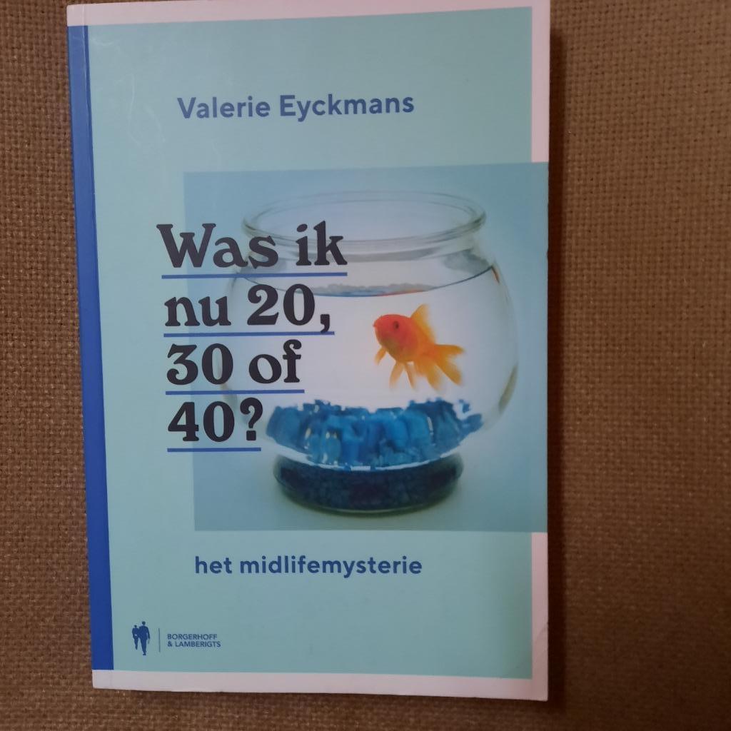 WAS IK NU 20, 30 OF 40 ? - VALERIE EYCKMANS, Enlèvement ou Envoi