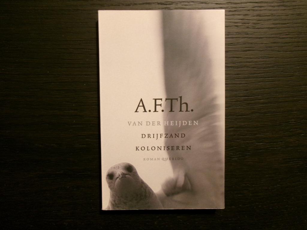 Drijfzand  koloniseren  -A.F.Th. van der Heijden-, Ophalen of Verzenden