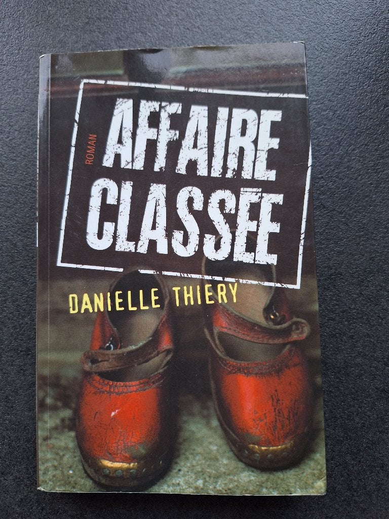 Affaire classée - Danielle Thiery, Livres, Policiers, Enlèvement, Comme neuf, Danielle Thiery
