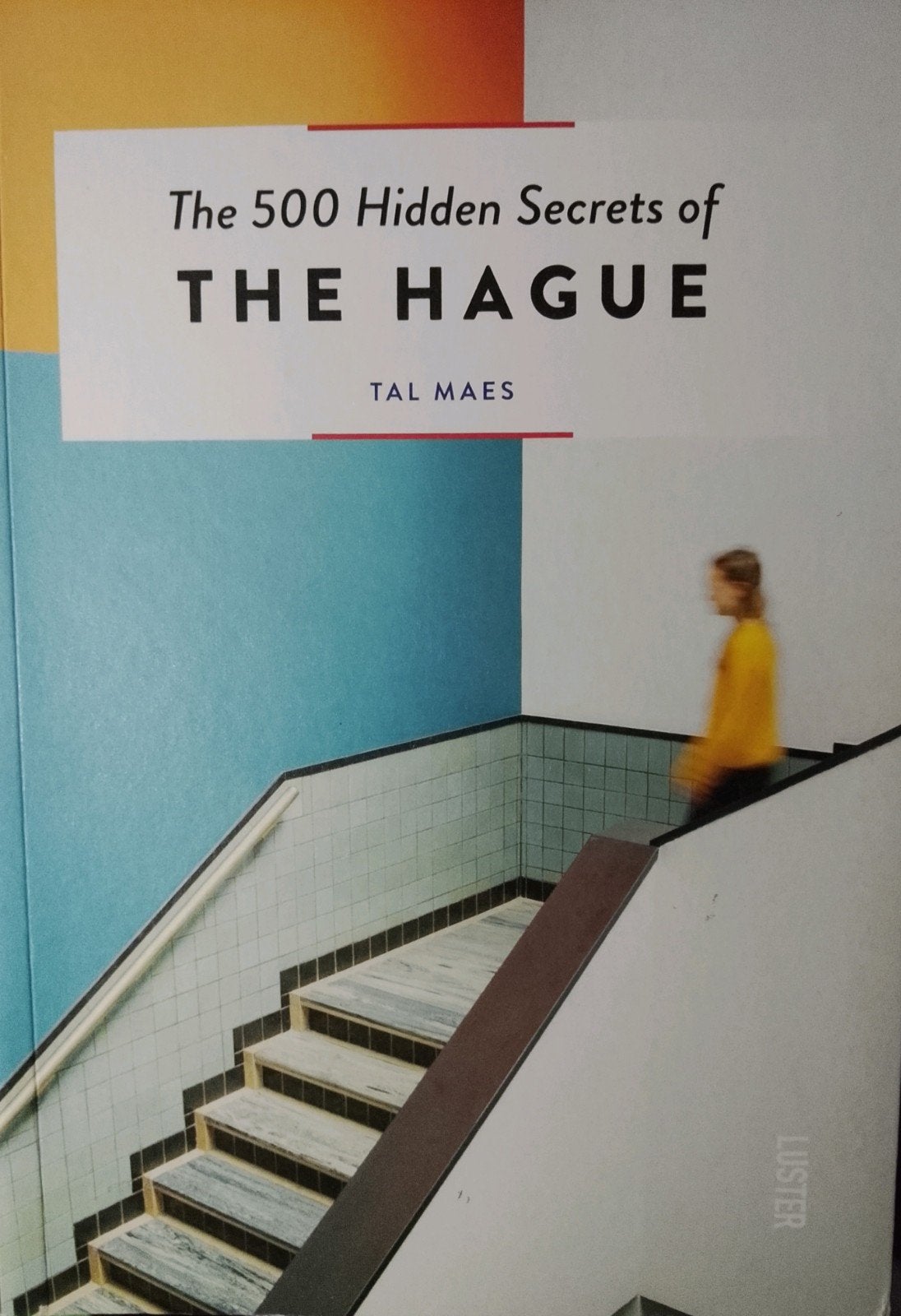 The 500 Hidden Secrets of The Hague, Livres, Autres marques, Enlèvement ou Envoi, Benelux, Neuf