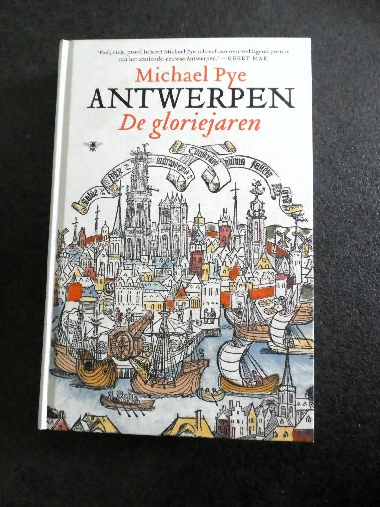 Antwerpen: de gloriejaren - Michael Pye, Boeken, Ophalen of Verzenden