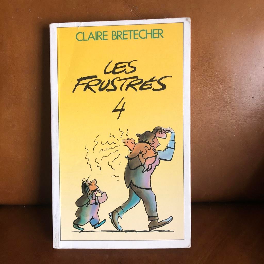 Les Frustres 4 - Claire Bretecher, Boeken, Ophalen, Zo goed als nieuw