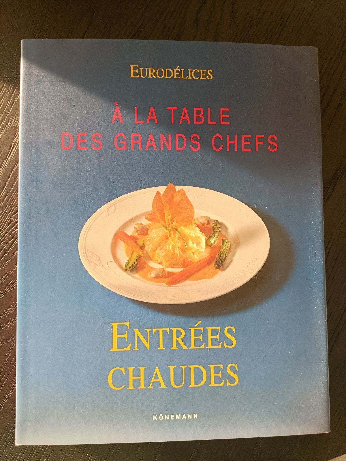 Eurodélices à la table des grands chefs, entrées chaudes, Enlèvement ou Envoi