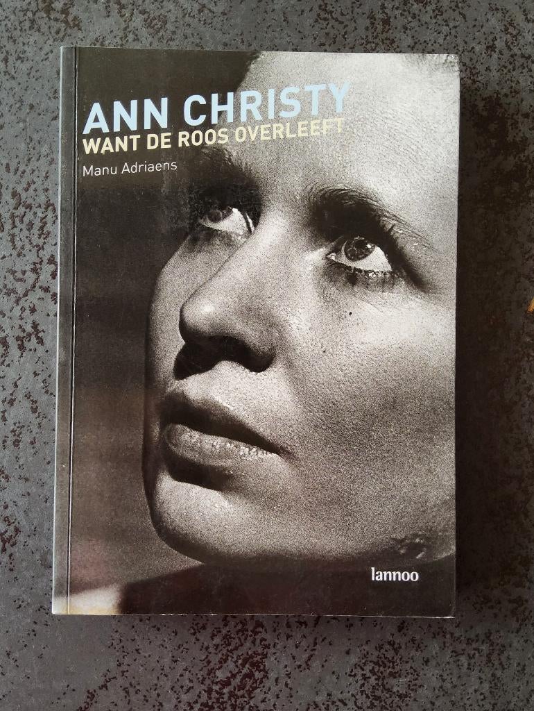 Boek Ann Christy want de roos overleeft door Manu Adriaens, Boeken, Ophalen of Verzenden, Zo goed als nieuw, Artiest, Manu Adriaens