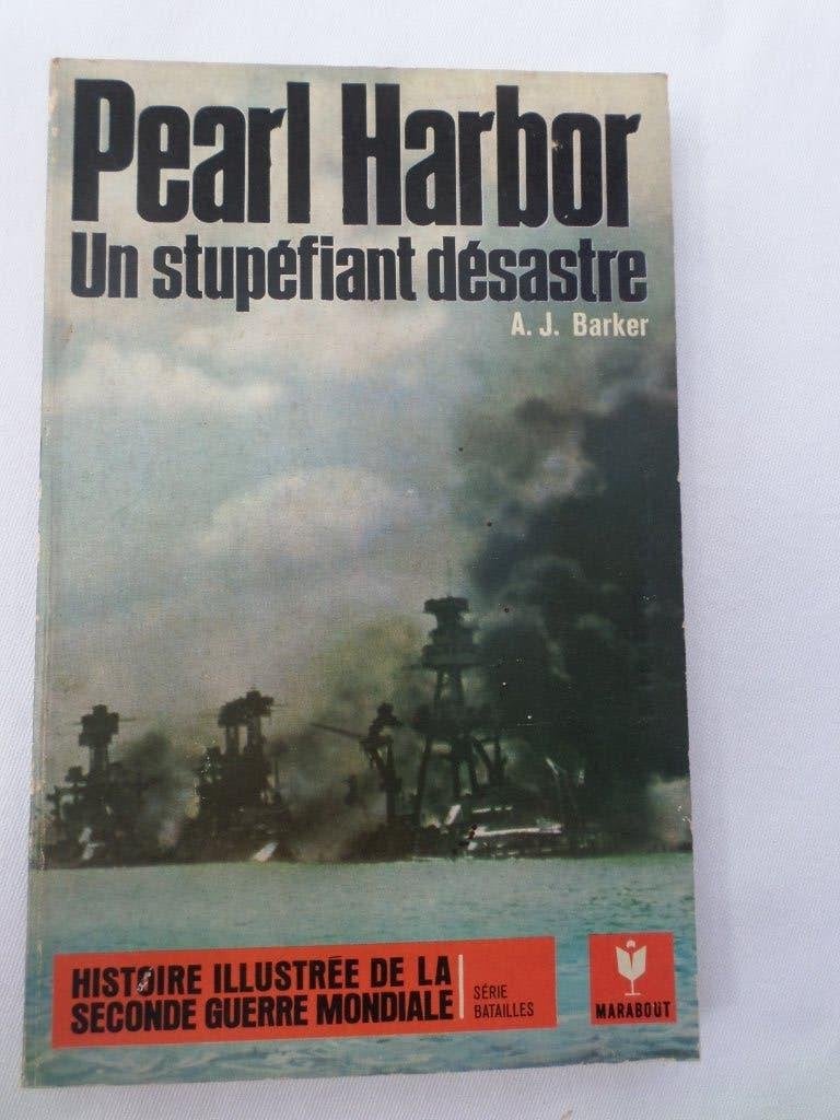 Pearl Harbor Un stupéfiant désastre A. J. Barker livre image, Livres, Guerre & Militaire, A. J. Barker, Enlèvement ou Envoi, Marine