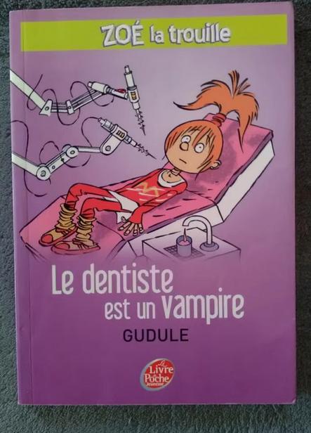 "Zoé la trouille Tome 3: Le dentiste est un vampire" Gudule, Enlèvement ou Envoi, Fiction général, Comme neuf, Gudule