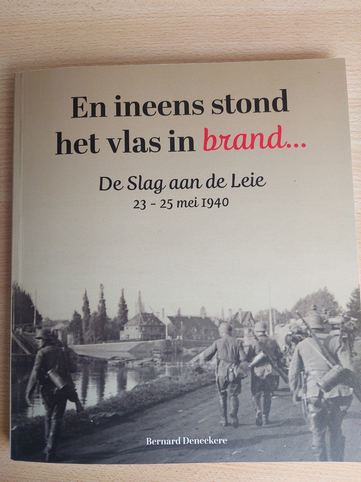 de Slag aan de Leie 1940, Enlèvement ou Envoi, Neuf, Bernard Deneckere