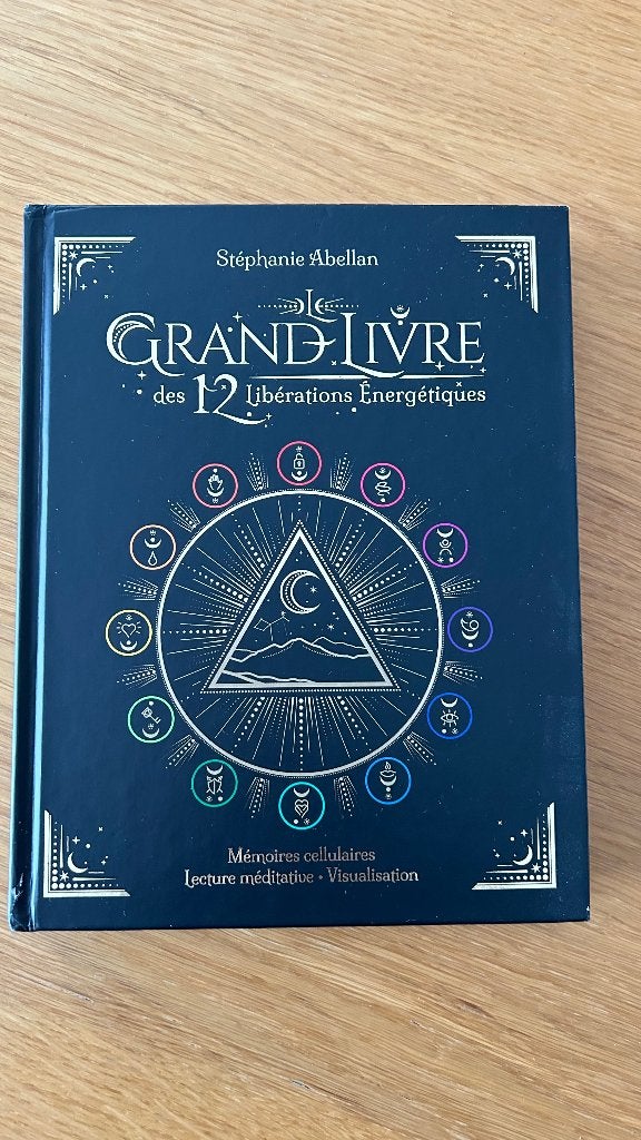 Le Grand Livre des 12 Libérations Énergétiques – S. Abellan, Livres, Neuf, Enlèvement ou Envoi, Stéphanie Abellan, Manuel d'instruction