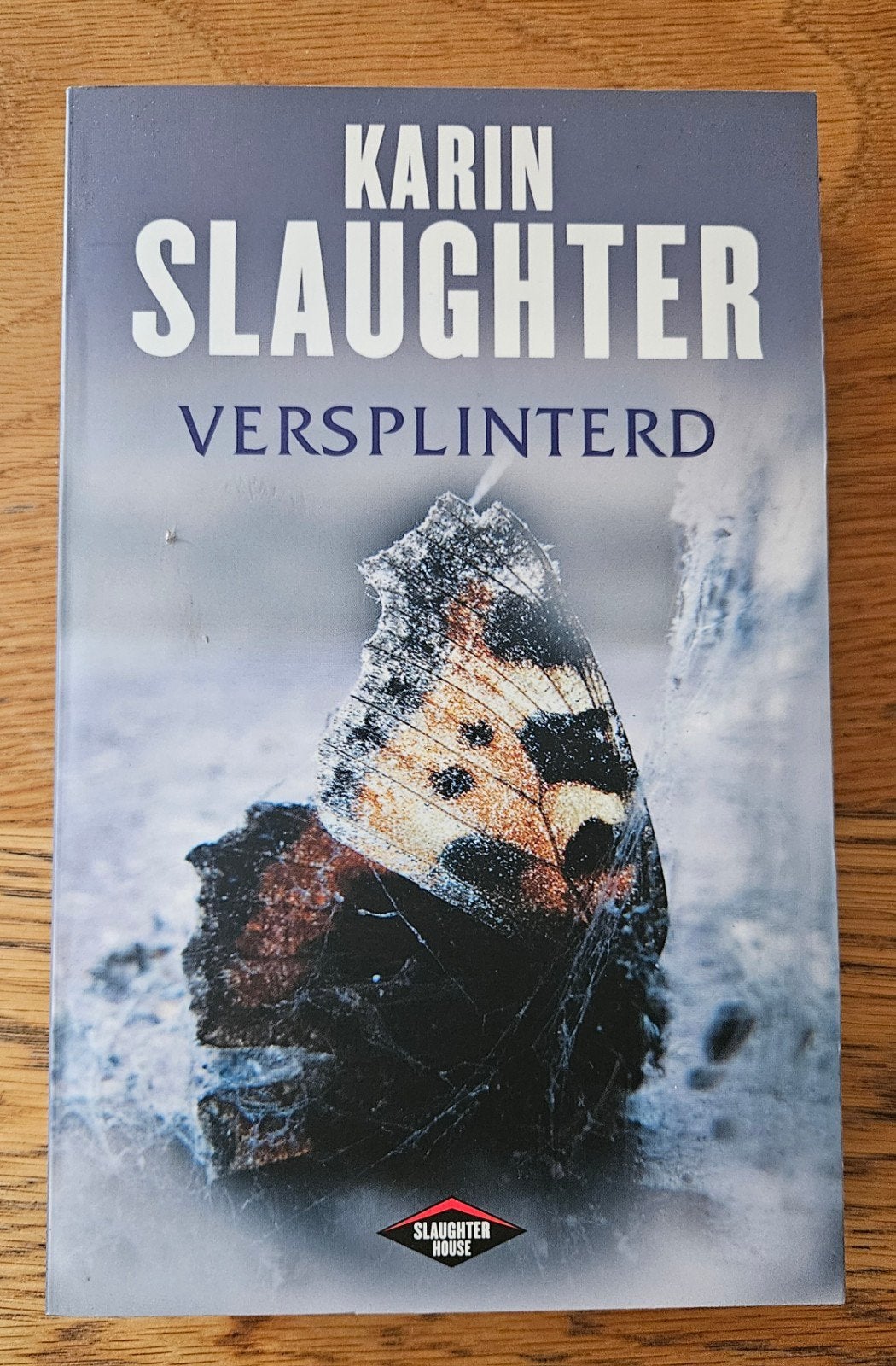 Karin Slaughter - Versplinterd, Ophalen, Karin Slaughter