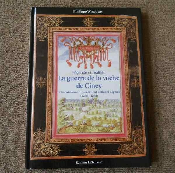 La guerre de la vache à Ciney  (Philippe Wascotte), Livres, Histoire nationale, Enlèvement ou Envoi, 14e siècle ou avant, Utilisé