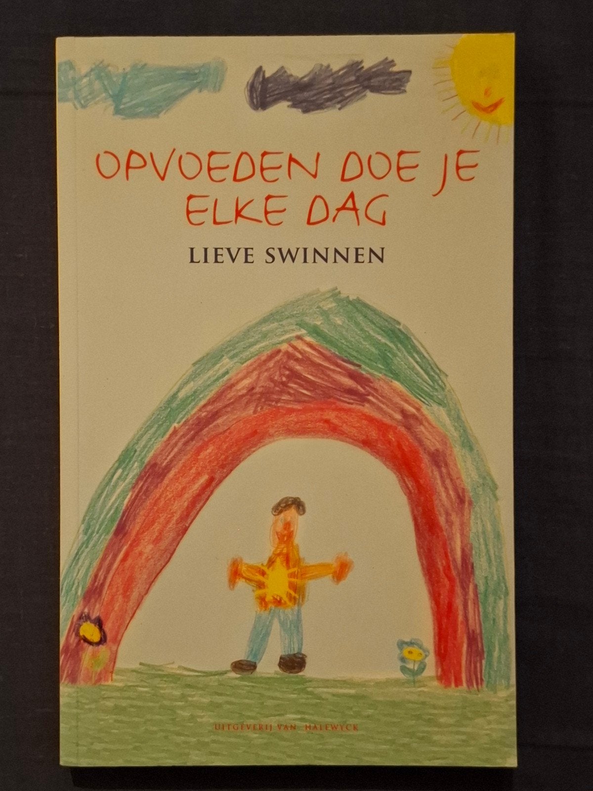 L. Swinnen - Opvoeden doe je elke dag, Boeken, Ophalen of Verzenden, L. Swinnen