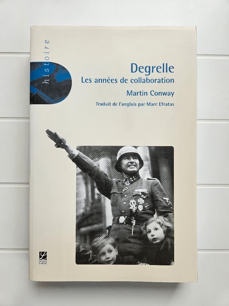 Degrelle : Les années de collaboration, Enlèvement ou Envoi, Comme neuf, Martin Conway, Deuxième Guerre mondiale
