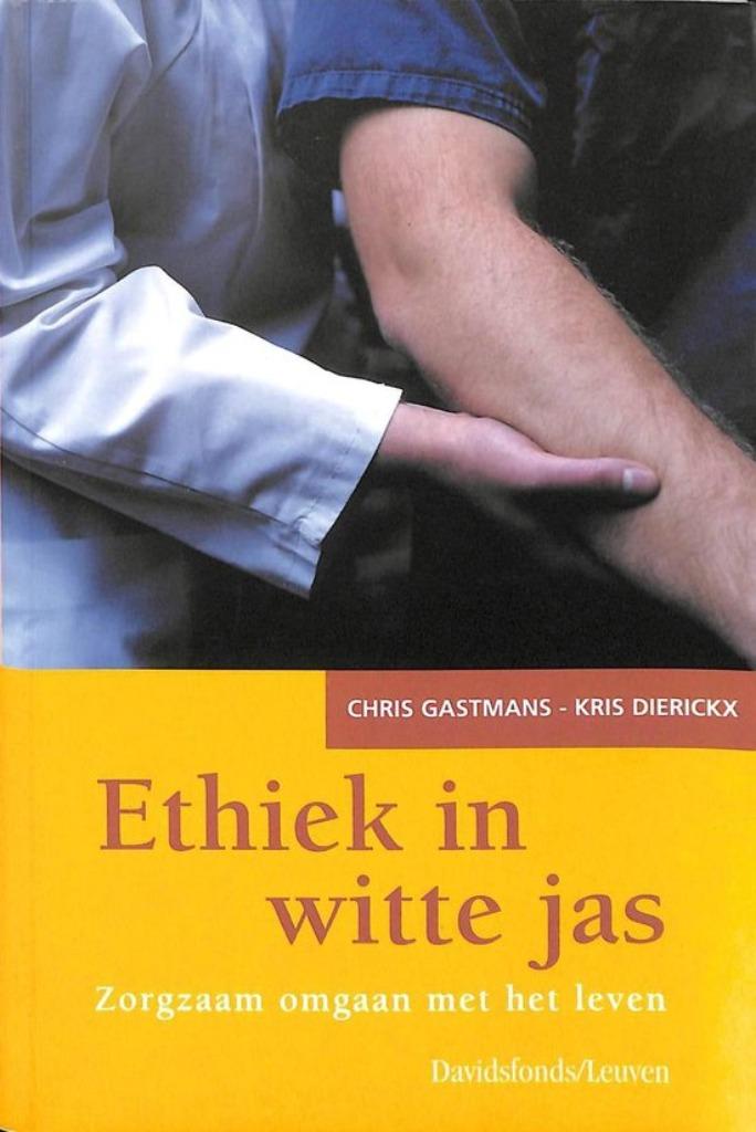 Ethiek in witte jas / Chris Gastmans-Kris Dierickx, Ophalen of Verzenden, Zo goed als nieuw