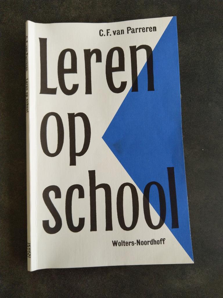 Leren op school, Livres, Psychologie, Enlèvement ou Envoi, Psychologie cognitive, C.F. van Parreren