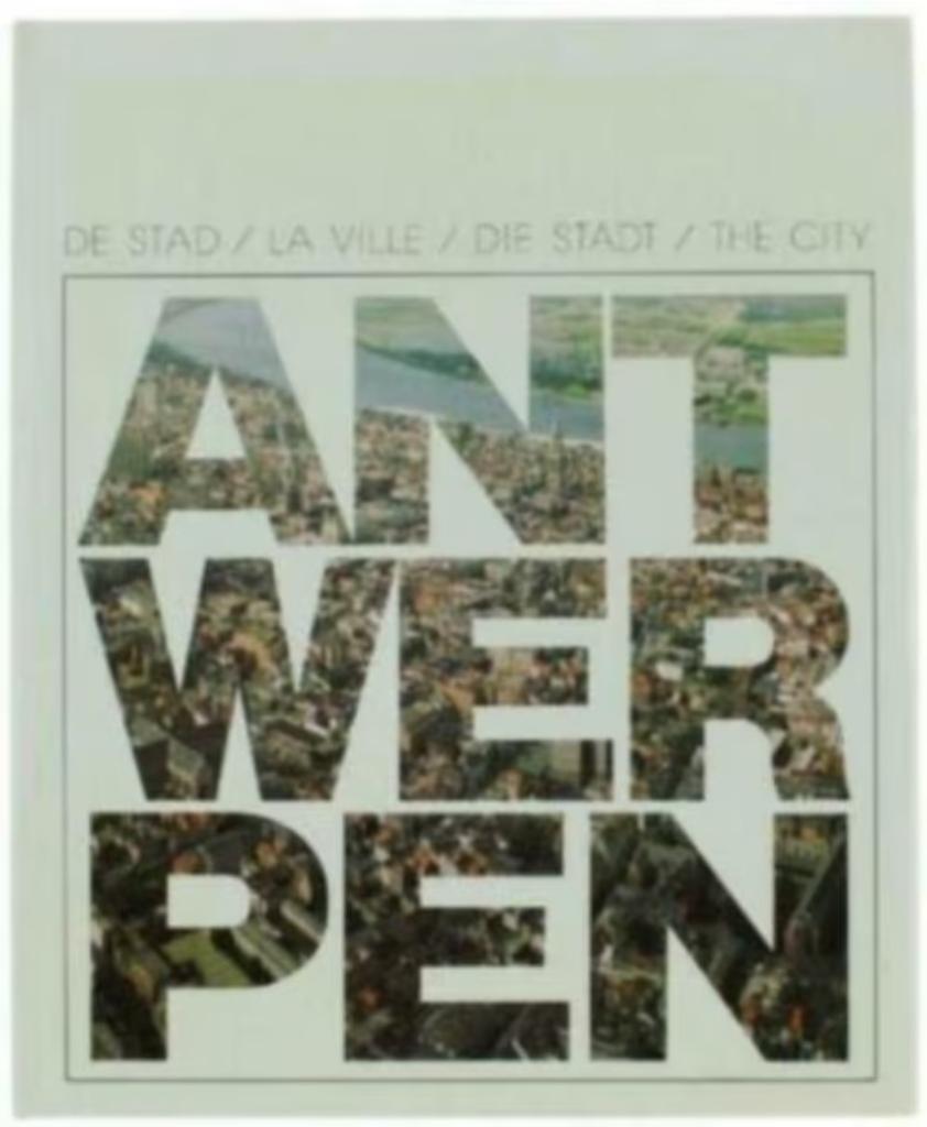 Antwerpen de stad / La ville / Die stadt / The city, Boeken, Ophalen of Verzenden, Zo goed als nieuw