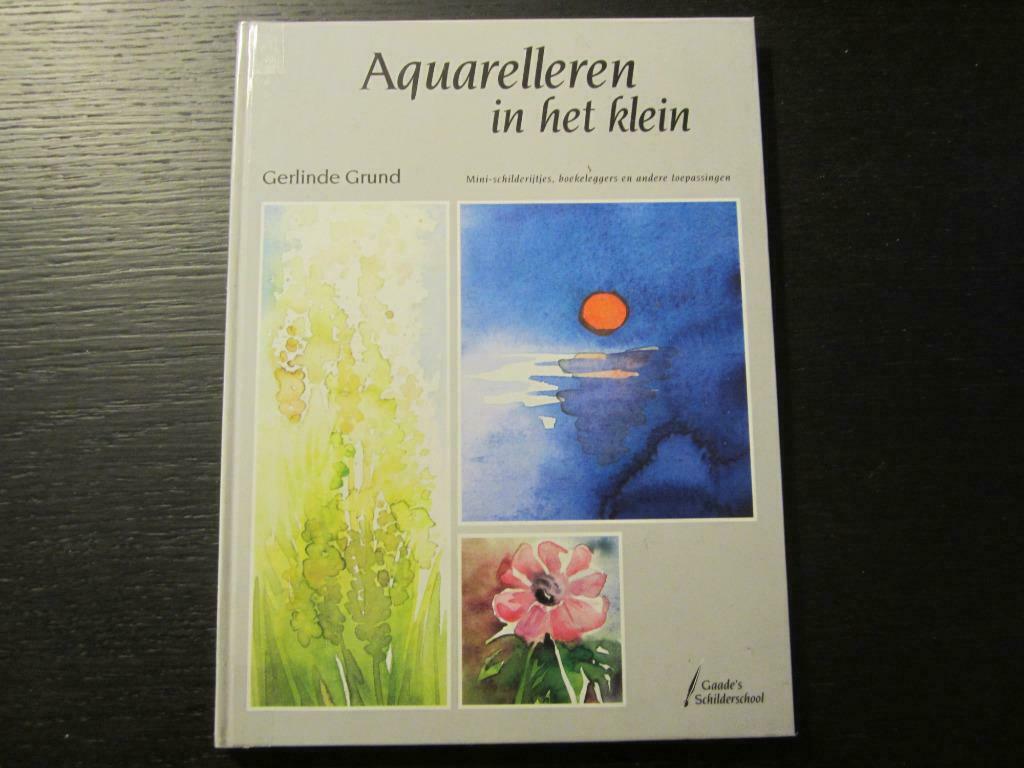 Aquarelleren in het klein  -Gerlinde Grund-, Ophalen of Verzenden