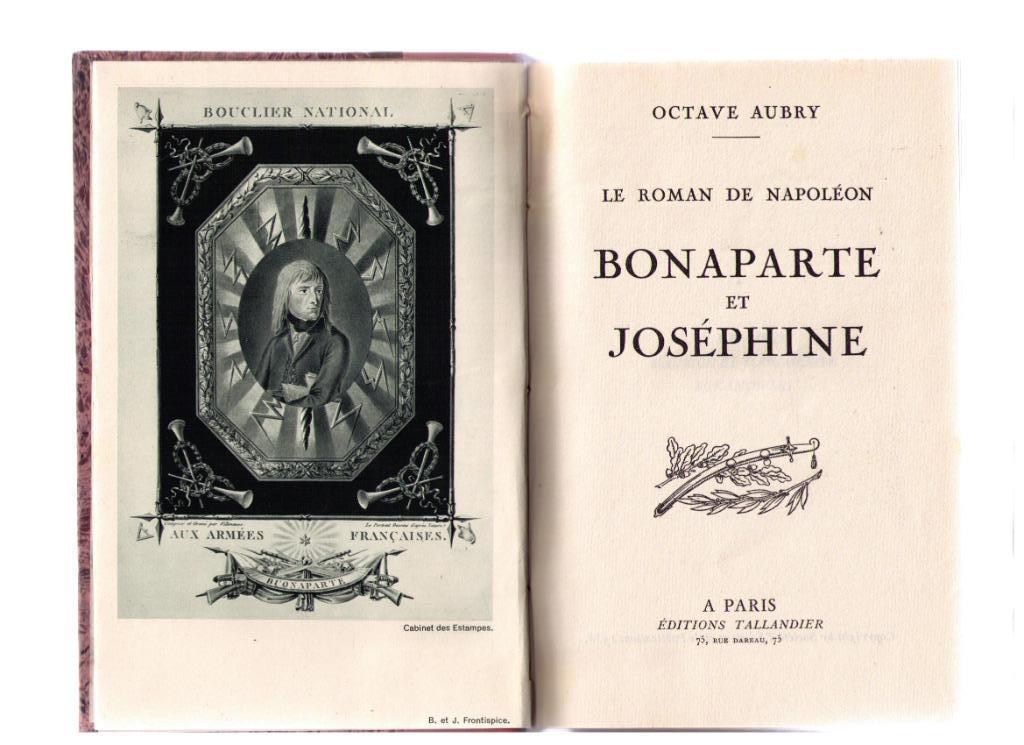 BONAPARTE ET JOSEPHINE, le roman de Napoléon, Octave Aubry, Enlèvement ou Envoi, Utilisé, Octave Aubry