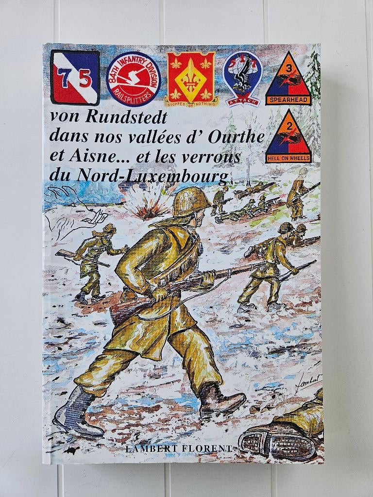 Von Rundstedt dans nos vallées d'Ourthe et Aisne, Enlèvement ou Envoi, Deuxième Guerre mondiale, Utilisé, Lambert Florent