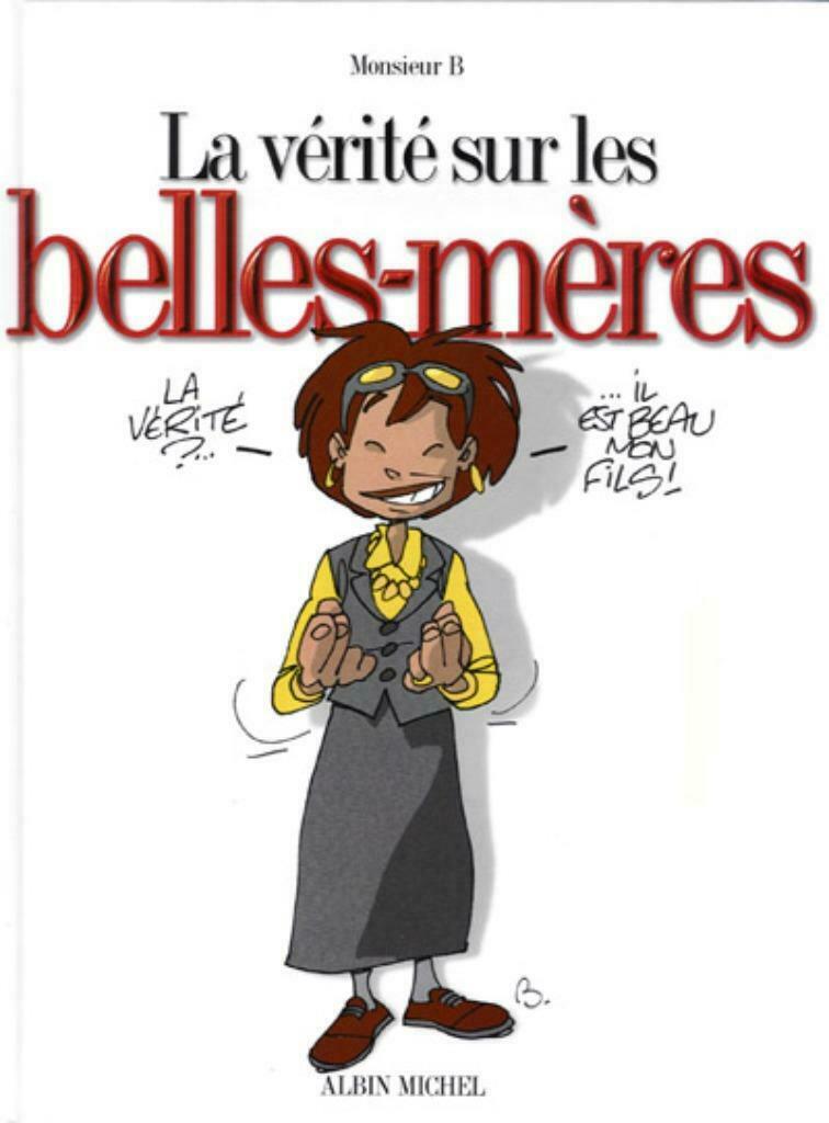 La vérité sur... Les belles-mères T18 EO, Eén stripboek, Nieuw, Ophalen of Verzenden, Monsieur B