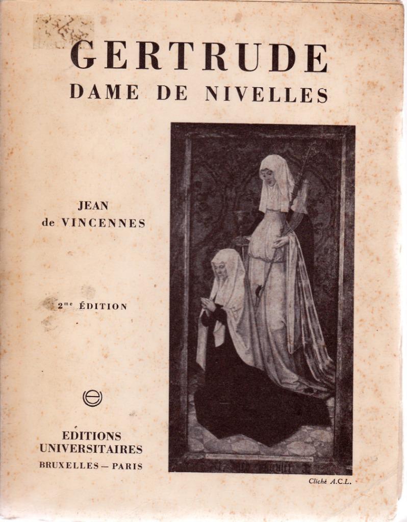 GERTRUDE Dame de Nivelles ( Jean de VINCENNES ) 1954, Boeken, Geschiedenis | Nationaal, Gelezen, 14e eeuw of eerder, Ophalen of Verzenden