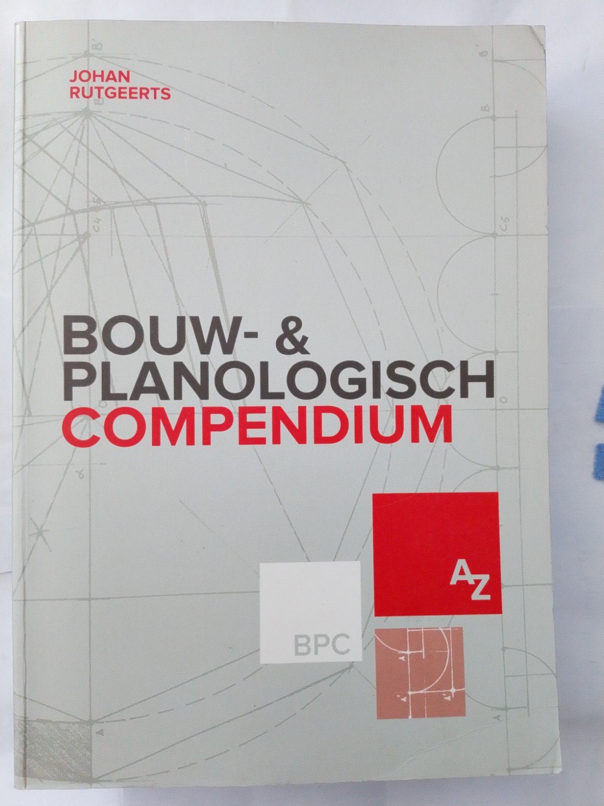 Johan Rutgeerts - Bouw- en planologisch compendium, Johan Rutgeerts, Ophalen of Verzenden, Zo goed als nieuw, Architectuur algemeen