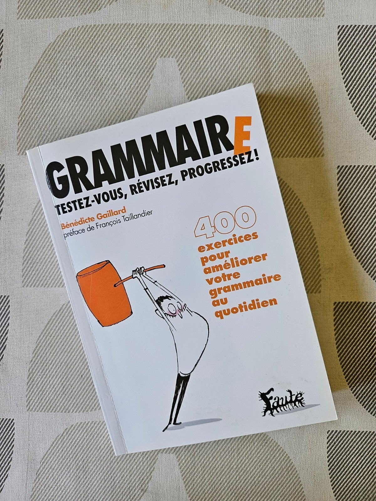 Grammaire. Testez vous, Révisez, Progressez.  NEUF, Ophalen of Verzenden, Nieuw, Overige niveaus, Bénédicte Gaillard