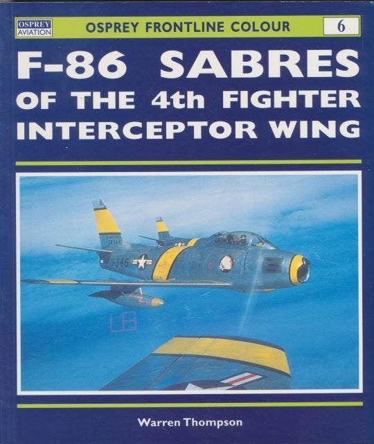 (a494a) F 86 Sabres of the 4th Fighter Interceptor Wing, Boeken, Ophalen of Verzenden, Gelezen