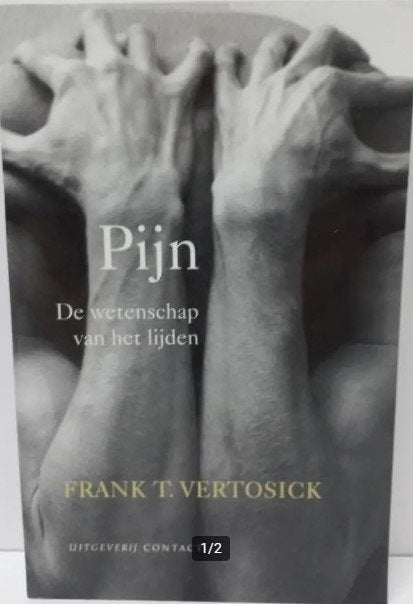 Pijn, de wetenschap van het lijden, Frank T. Vertosick, Boeken, Ophalen of Verzenden, Zo goed als nieuw