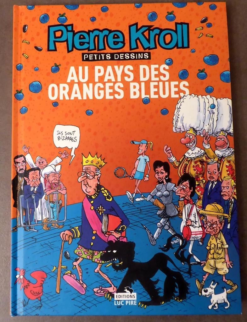 BD "Pierre Kroll" :Au Pays des Oranges Bleues-EO 2007, Une BD, Enlèvement ou Envoi, Neuf