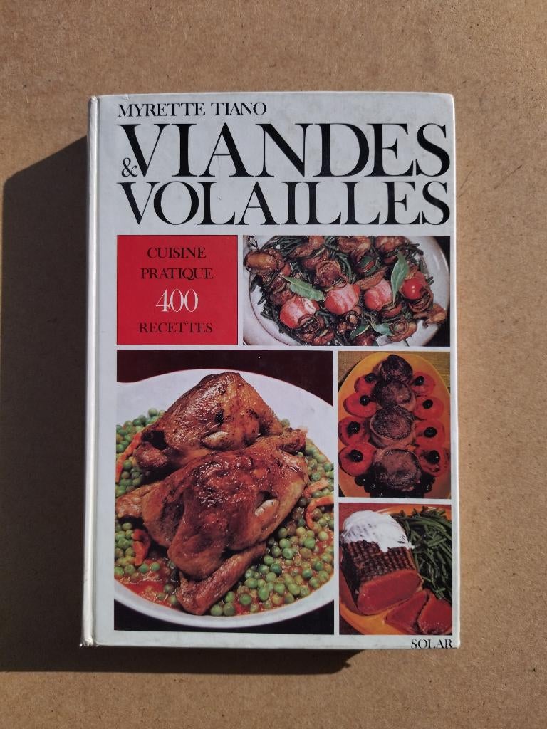 Viandes et Volaille - 400 recettes, Enlèvement ou Envoi, Plat principal, Myrette Tiano, Utilisé