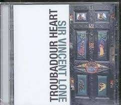 SIR VINCENT LONE : Troubadour heart, Enlèvement ou Envoi, Comme neuf, Auteur-compositeur-interprète, Comprend un livret