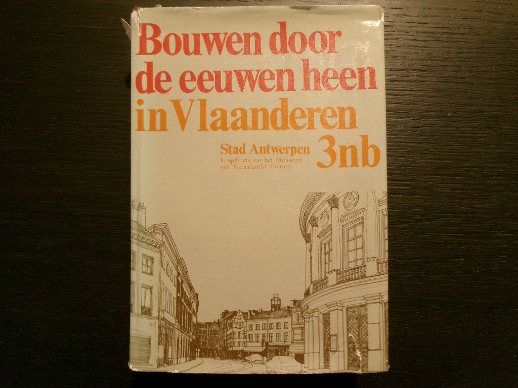 Bouwen door de eeuwen heen in Vlaanderen  Stad Antwerpen 3nb, Enlèvement ou Envoi