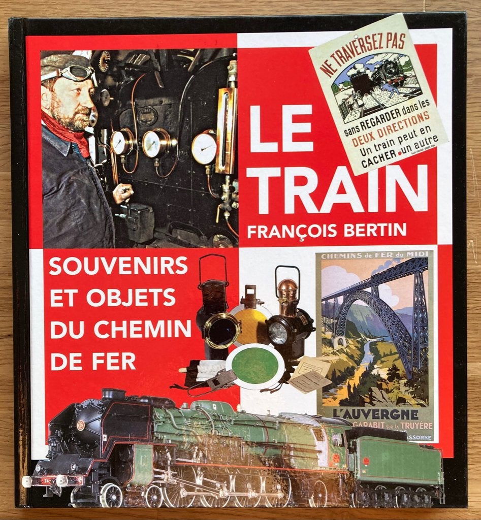 Livre : LE TRAIN - SOUVENIRS ET OBJETS du CHEMIN DE FER, Enlèvement ou Envoi, Comme neuf, François Bertin, Train