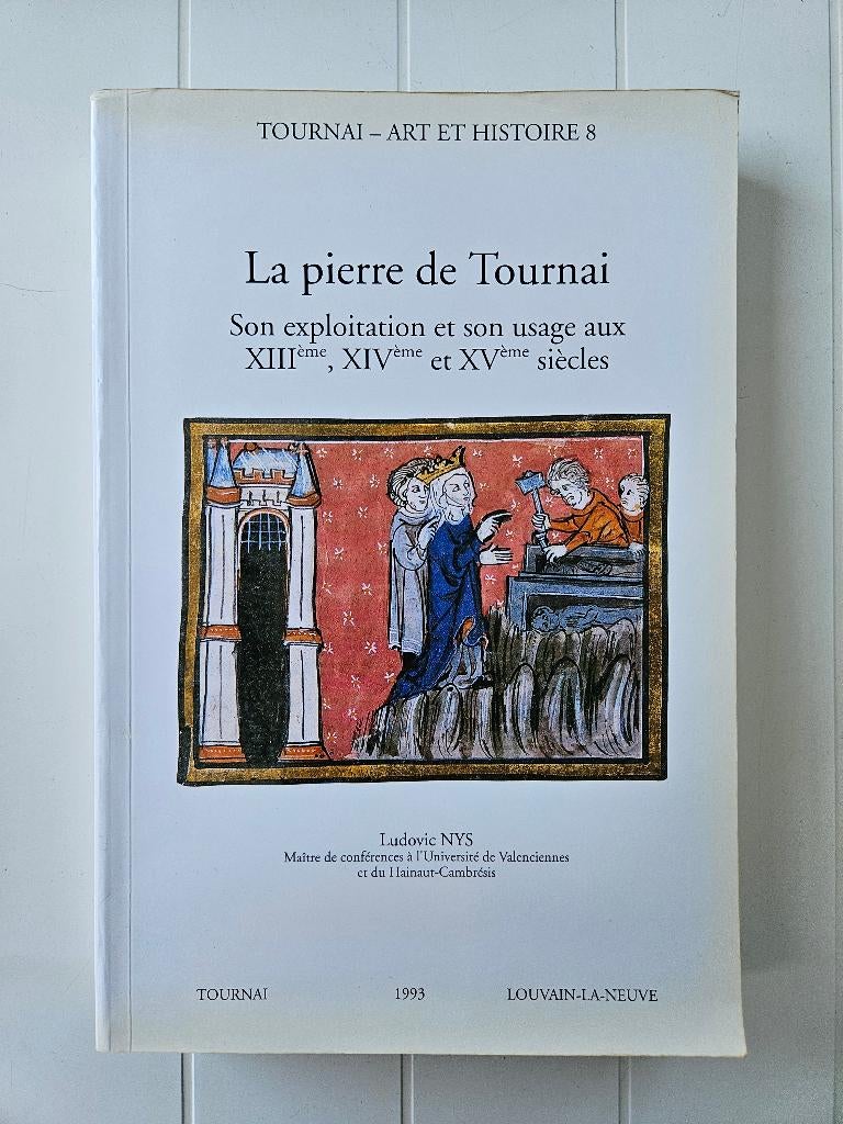 La pierre de Tournai : Son exploitation et son usage, Enlèvement ou Envoi, Utilisé, Ludovic Nys
