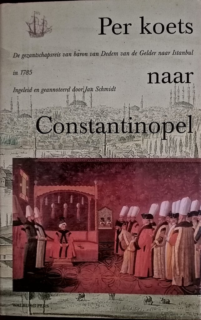 Joost Frederik Tor - Per koets naar Constantinopel reis 1785, Boeken, Ophalen of Verzenden, Nieuw, Azië