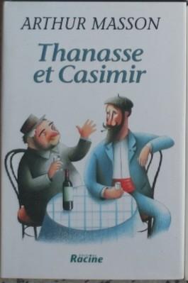 Livre Arthur Masson "Thanasse et Casimir", Livres, Enlèvement
