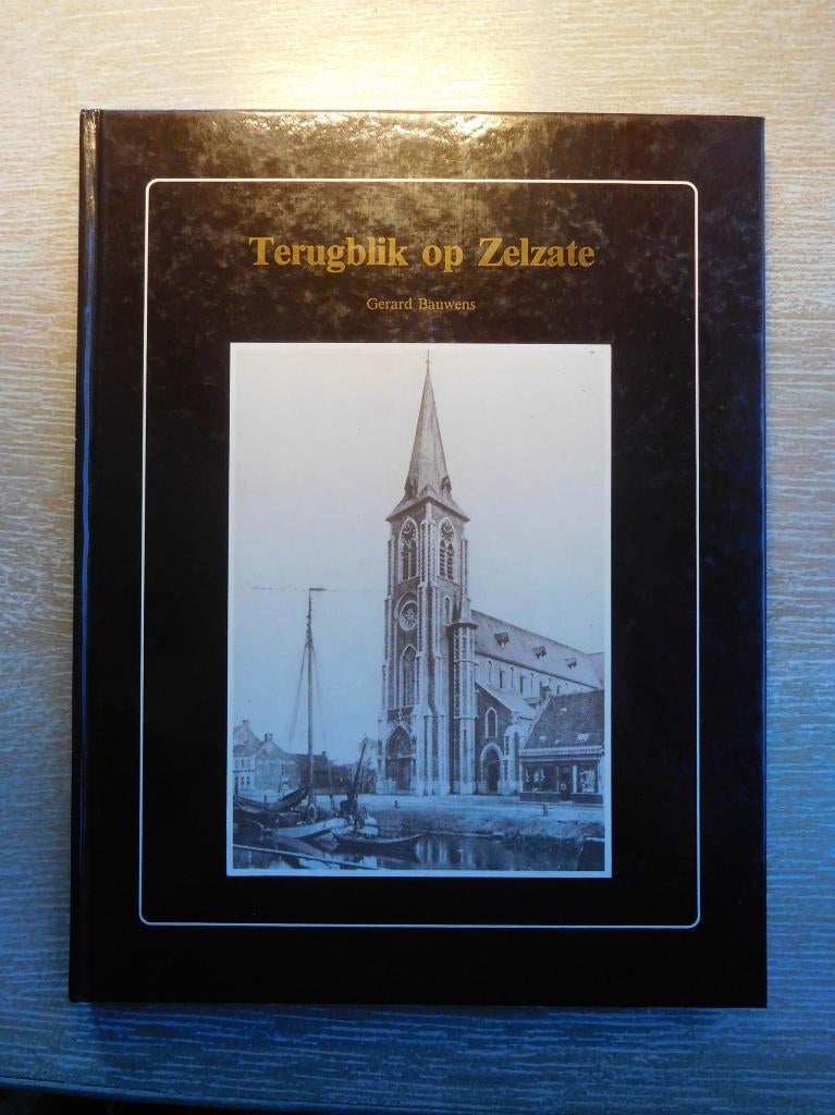 Terugblik op Zelzate, Boeken, Ophalen of Verzenden