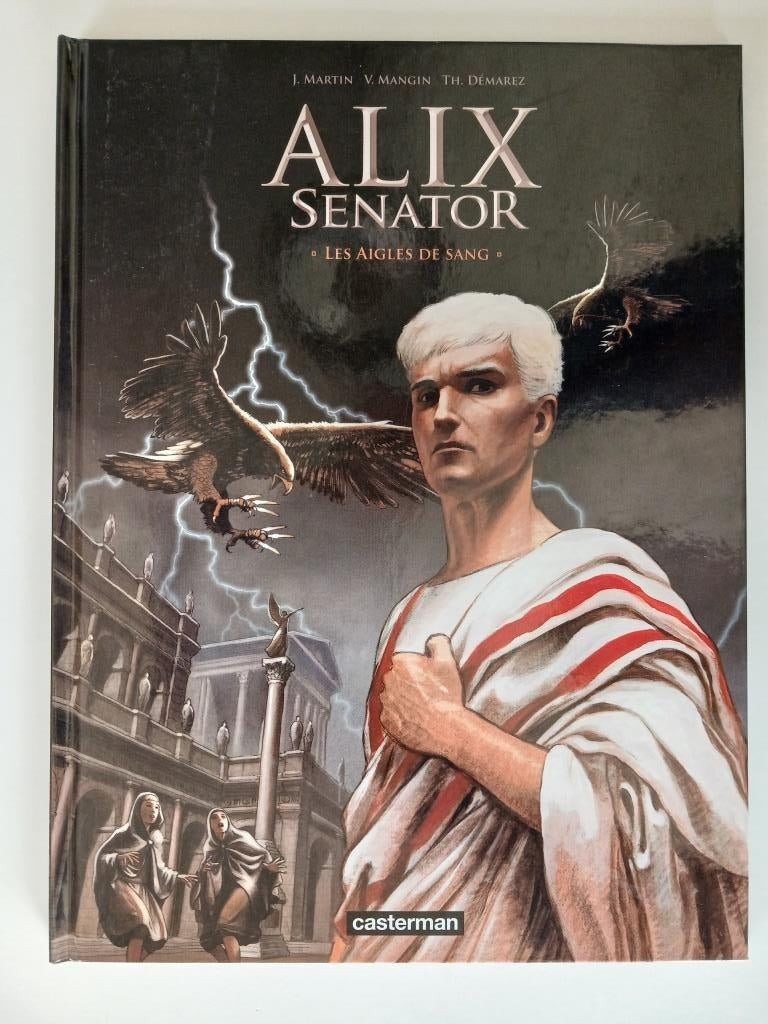BD ALIX SENATOR Les aigles de sang  CASTERMAN - 2012, Livres, Une BD, Enlèvement, Comme neuf, Jacques Martin