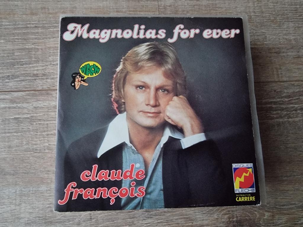 7" Claude François - Magnolias for ever, Cd's en Dvd's, Vinyl Singles, Gebruikt, 7 inch, Single, Dance