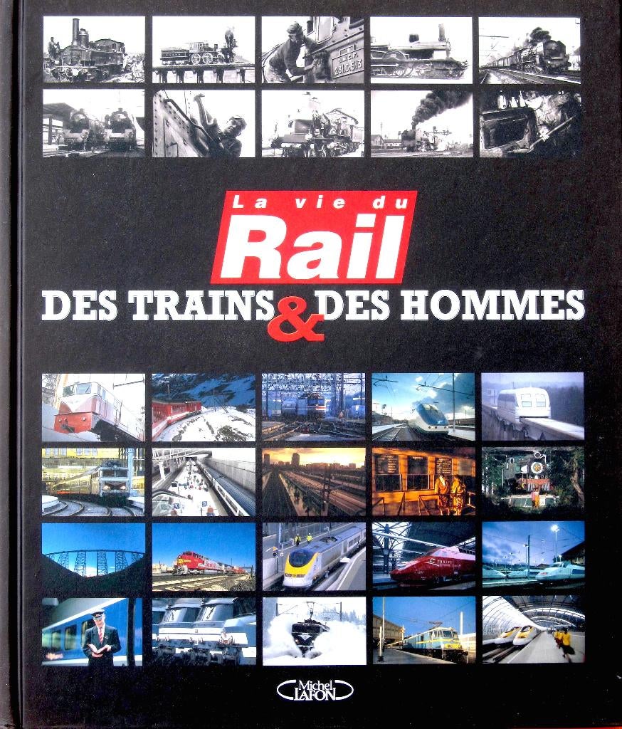 Des Trains et des Hommes - La Vie du Rail - Neuf, Enlèvement ou Envoi, Neuf