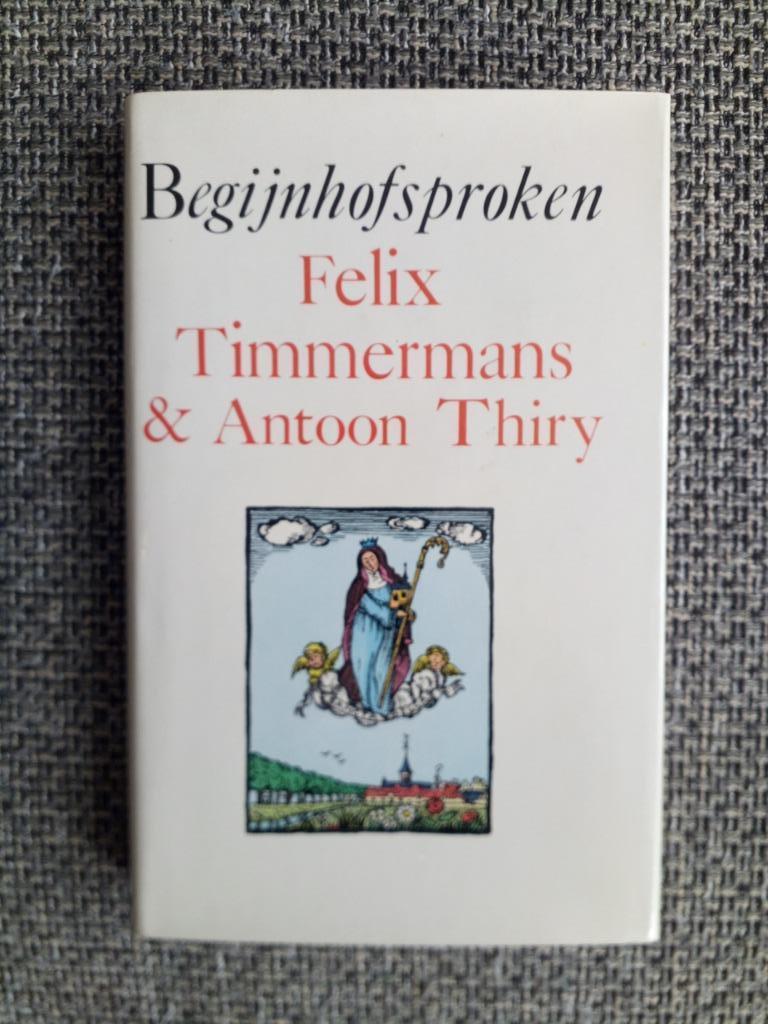 Begijnhofsproken - Felix Timmermans & Antoon Thiry, Enlèvement ou Envoi, Felix Timmermans, Belgique, Comme neuf