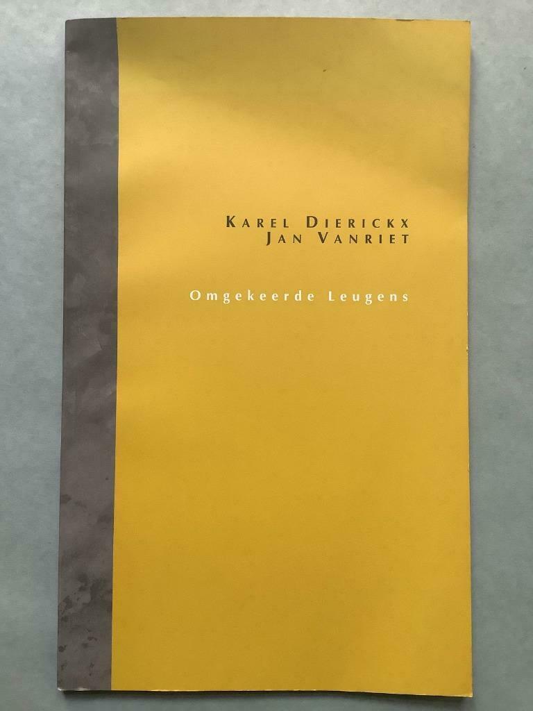 Omgekeerde Leugens - Karel Dierickx, Jan Vanriet, Boeken, Ophalen of Verzenden