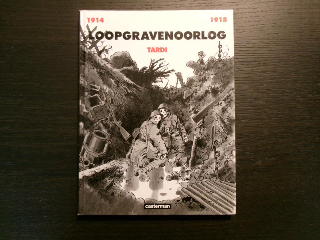Loopgravenoorlog  1914-1918     Tardi, Boeken, Ophalen of Verzenden