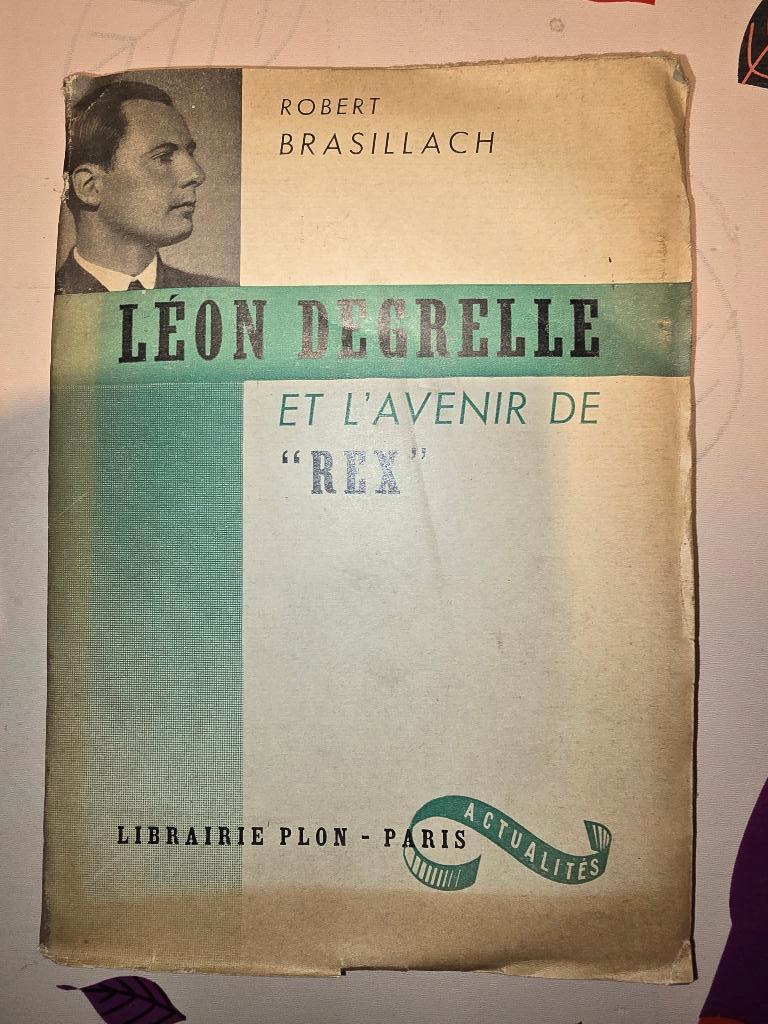 LEON DEGRELLE EN DE TOEKOMST VAN REX. R. BRASILLACH 1936, Ophalen of Verzenden