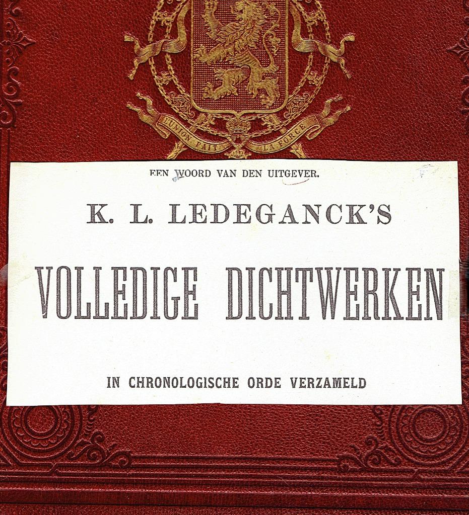 K.L. Ledeganck - Volledige dichtwerken. Antiek boek van1886., Ophalen of Verzenden, K.L. Ledeganck