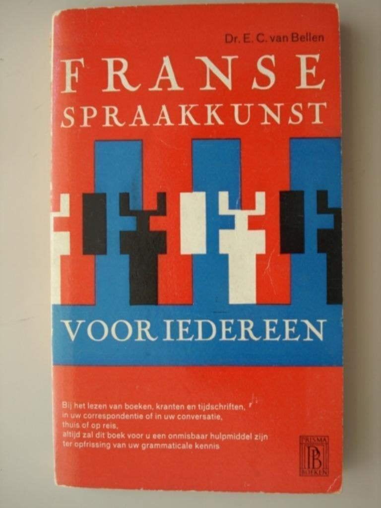 1. Franse Spraakkunst voor iedereen Prisma van Bellen 1960, Livres, Dr. E.C. van Bellen, Autres niveaux, Utilisé, Alpha