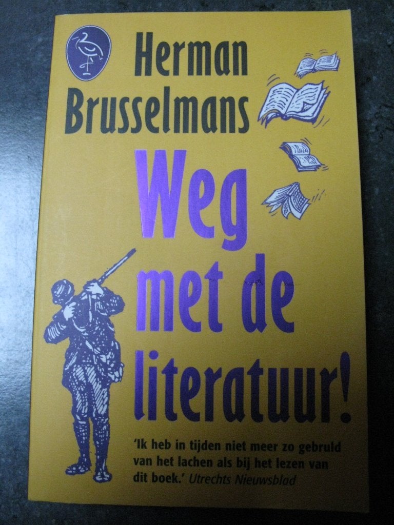 Weg met de literatuur - Herman Brusselmans, België, Herman Brusselmans, Ophalen of Verzenden, Zo goed als nieuw