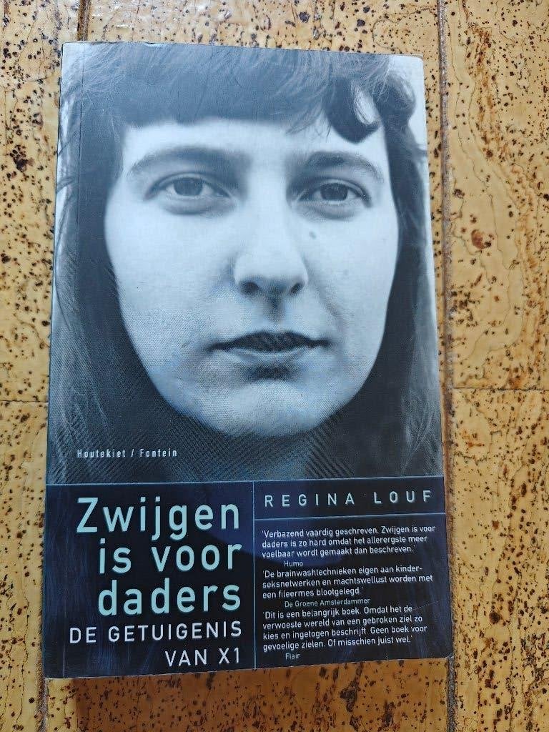 Zwijgen is voor daders : de getuigenis van X1, Ophalen of Verzenden, Zo goed als nieuw, Regina Louf